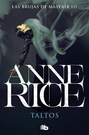 TALTOS (LAS BRUJAS DE MAYFAIR 3) | 9788490707807 | RICE, ANNE | Galatea Llibres | Llibreria online de Reus, Tarragona | Comprar llibres en català i castellà online