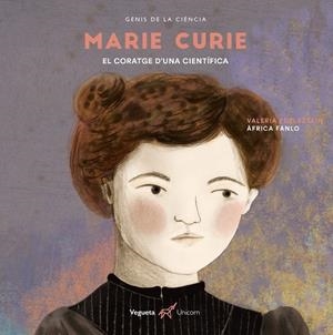 MARIE CURIE. EL CORATGE D'UNA CIENTÍFICA | 9788417137274 | EDELSZTEIN, VALERIA | Galatea Llibres | Llibreria online de Reus, Tarragona | Comprar llibres en català i castellà online