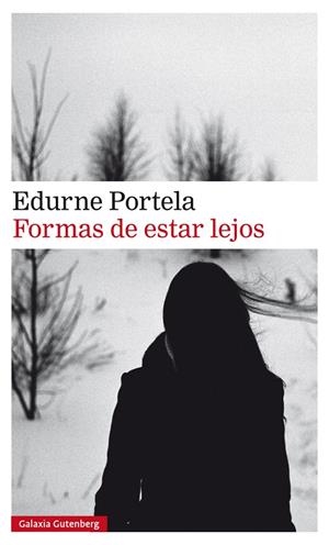 FORMAS DE ESTAR LEJOS | 9788417747107 | PORTELA, EDURNE | Galatea Llibres | Llibreria online de Reus, Tarragona | Comprar llibres en català i castellà online