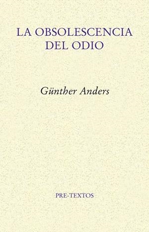 LA OBSOLESCENCIA DEL ODIO | 9788417143992 | ANDERS, GÜNTHER | Galatea Llibres | Llibreria online de Reus, Tarragona | Comprar llibres en català i castellà online