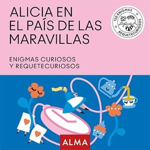 ALICIA EN EL PAÍS DE LAS MARAVILLAS. ENIGMAS CURIOSOS | 9788417430382 | Galatea Llibres | Librería online de Reus, Tarragona | Comprar libros en catalán y castellano online