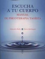 ESCUCHA A TU CUERPO. MANUAL DE PSICOTERAPIA TAOISTA | 9788488540133 | BELLO, ALEJANDRO | Galatea Llibres | Llibreria online de Reus, Tarragona | Comprar llibres en català i castellà online