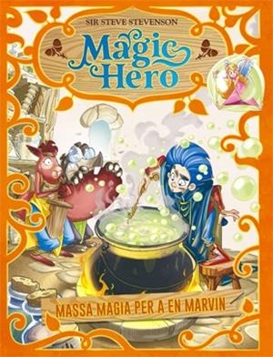 MAGIC HERO 3. MASSA MÀGIA PER A EN MARVIN | 9788424663667 | Galatea Llibres | Librería online de Reus, Tarragona | Comprar libros en catalán y castellano online