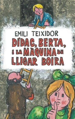 DÍDAC, BERTA I LA MÀQUINA DE LLIGAR BOIRA | 9788424664725 | TEIXIDOR, EMILI | Galatea Llibres | Llibreria online de Reus, Tarragona | Comprar llibres en català i castellà online