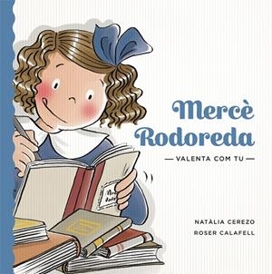 MERCÈ RODOREDA. VALENTA COM TU | 9788424663865 | CEREZO, NATÀLIA | Galatea Llibres | Llibreria online de Reus, Tarragona | Comprar llibres en català i castellà online