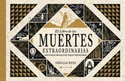 LIBRO DE LAS MUERTES EXTRAORDINARIAS, EL | 9788494823589 | RUIZ, CECILIA | Galatea Llibres | Librería online de Reus, Tarragona | Comprar libros en catalán y castellano online