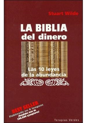 BIBLIA DEL DINERO, LA : LAS 10 LEYES DE LA ABUNDANCIA | 9788496194632 | WILDE, STUART | Galatea Llibres | Librería online de Reus, Tarragona | Comprar libros en catalán y castellano online