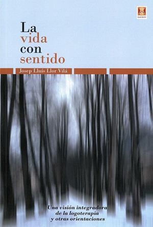 LA VIDA CON SENTIDO | 9788494654398 | LLOR VILA, JOSEP LLUIS | Galatea Llibres | Llibreria online de Reus, Tarragona | Comprar llibres en català i castellà online