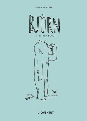 BJORN I L'AMPLE MON | 9788426145888 | PERRET, DELPHINE | Galatea Llibres | Llibreria online de Reus, Tarragona | Comprar llibres en català i castellà online