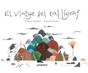 EL VIATGE DEL CAL·LIGRAF | 9788426145864 | SQUILLONI, ARIANNA | Galatea Llibres | Llibreria online de Reus, Tarragona | Comprar llibres en català i castellà online
