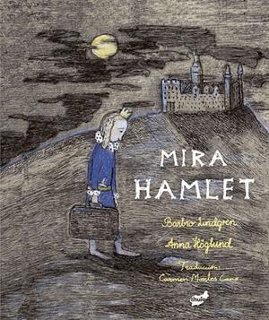 MIRA HAMLET | 9788416817498 | LINDGREN, BARBRO | Galatea Llibres | Llibreria online de Reus, Tarragona | Comprar llibres en català i castellà online