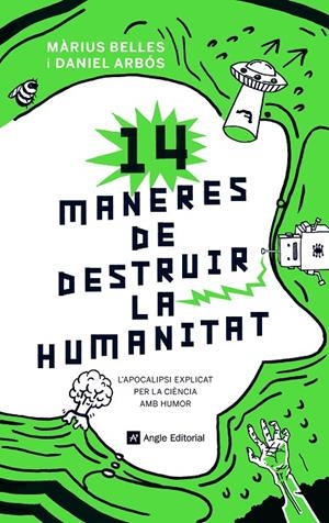 14 MANERES DE DESTRUIR LA HUMANITAT | 9788417214630 | BELLES, MÀRIUS/ ARBOS, DANIEL | Galatea Llibres | Llibreria online de Reus, Tarragona | Comprar llibres en català i castellà online