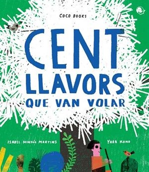 CENT LLAVORS QUE VAN VOLAR | 9788494913679 | MINHOS MARTINS, ISABEL | Galatea Llibres | Llibreria online de Reus, Tarragona | Comprar llibres en català i castellà online