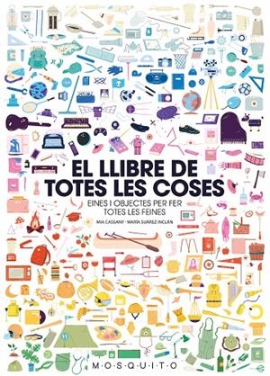 EL LLIBRE DE TOTES LES COSES | 9788494896439 | CASSANY, MIA | Galatea Llibres | Librería online de Reus, Tarragona | Comprar libros en catalán y castellano online