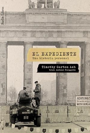 EL EXPEDIENTE, UNA HISTORIA PERSONAL | 9788494668395 | GARTON ASH, TIMOTHY | Galatea Llibres | Llibreria online de Reus, Tarragona | Comprar llibres en català i castellà online