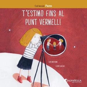 T'ESTIMO FINS AL PUNT VERMELL ! | 9788417091835 | MASSANA SALVAT, CATERINA | Galatea Llibres | Librería online de Reus, Tarragona | Comprar libros en catalán y castellano online