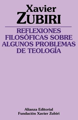REFLEXIONES FILOSÓFICAS SOBRE ALGUNOS PROBLEMAS DE LA TEOLOGÍA | 9788491814009 | ZUBIRI, XAVIER | Galatea Llibres | Llibreria online de Reus, Tarragona | Comprar llibres en català i castellà online