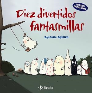 DIEZ DIVERTIDOS FANTASMILLAS | 9788469626016 | GÖHLICH, SUSANNE | Galatea Llibres | Llibreria online de Reus, Tarragona | Comprar llibres en català i castellà online