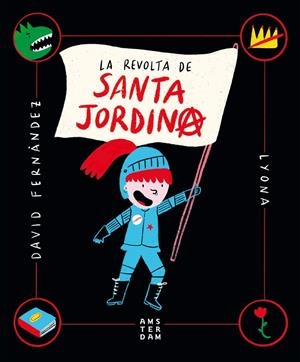 LA REVOLTA DE SANTA JORDINA | 9788416743865 | FERNANDEZ, DAVID; LYONA | Galatea Llibres | Llibreria online de Reus, Tarragona | Comprar llibres en català i castellà online