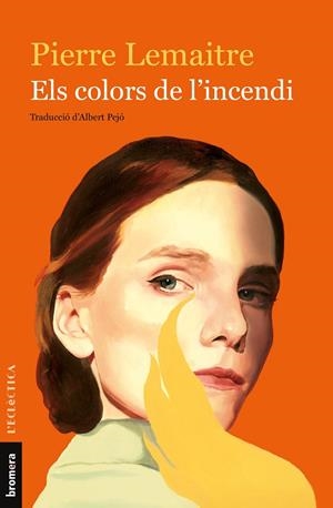 ELS COLORS DE L'INCENDI | 9788490269619 | LEMAITRE, PIERRE | Galatea Llibres | Librería online de Reus, Tarragona | Comprar libros en catalán y castellano online