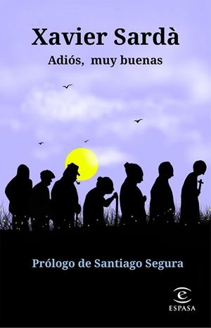 ADIÓS, MUY BUENAS | 9788467055320 | SARDÀ, XAVIER | Galatea Llibres | Librería online de Reus, Tarragona | Comprar libros en catalán y castellano online
