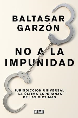 NO A LA IMPUNIDAD | 9788499926544 | GARZÓN, BALTASAR | Galatea Llibres | Librería online de Reus, Tarragona | Comprar libros en catalán y castellano online