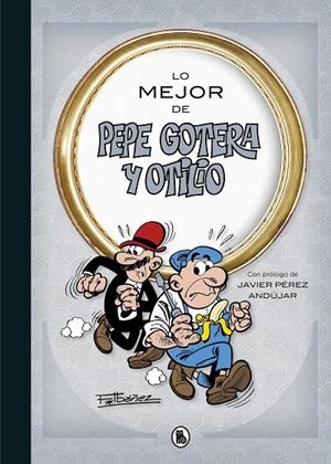 LO MEJOR DE  PEPE GOTERA Y OTILIO (LO MEJOR DE...) | 9788402421708 | IBÁÑEZ, FRANCISCO | Galatea Llibres | Llibreria online de Reus, Tarragona | Comprar llibres en català i castellà online