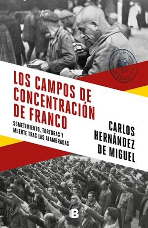 LOS CAMPOS DE CONCENTRACIÓN DE FRANCO | 9788466664783 | HERNÁNDEZ DE MIGUEL, CARLOS | Galatea Llibres | Llibreria online de Reus, Tarragona | Comprar llibres en català i castellà online