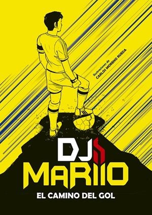 EL CAMINO DEL GOL | 9788417460877 | DJMARIIO | Galatea Llibres | Llibreria online de Reus, Tarragona | Comprar llibres en català i castellà online