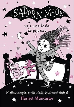 LA ISADORA MOON VA A UNA FESTA DE PIJAMES. ISADORA MOON 8 | 9788420433998 | MUNCASTER, HARRIET | Galatea Llibres | Librería online de Reus, Tarragona | Comprar libros en catalán y castellano online