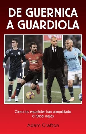 DE GUERNICA A GUARDIOLA | 9788494785184 | CRAFTON, ADAM | Galatea Llibres | Llibreria online de Reus, Tarragona | Comprar llibres en català i castellà online