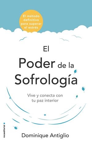 EL PODER DE LA SOFROLOGÍA | 9788417305734 | ANTIGLIO, DOMINIQUE | Galatea Llibres | Librería online de Reus, Tarragona | Comprar libros en catalán y castellano online