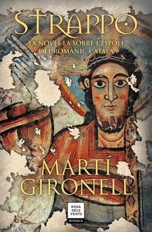 STRAPPO. LA NOVEL·LA SOBRE L'ESPOLI DEL ROMÀNIC CATALÀ | 9788417444846 | GIRONELL, MARTÍ | Galatea Llibres | Llibreria online de Reus, Tarragona | Comprar llibres en català i castellà online