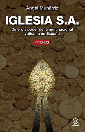 IGLESIA S.A. | 9788446028086 | MUNÁRRIZ, ANGEL | Galatea Llibres | Librería online de Reus, Tarragona | Comprar libros en catalán y castellano online