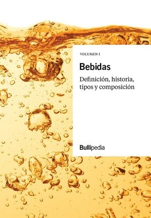 BEBIDAS VOL.1 DEFINICIÓN, HISTORIA, TIPOS Y COMPOSICIÓN | 9788469766729 | ELBULLIFOUNDATION, FUNDACIÓ PRIVADA | Galatea Llibres | Llibreria online de Reus, Tarragona | Comprar llibres en català i castellà online