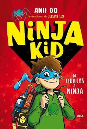 NINJA KID 1. DE TIRILLAS A NINJA | 9788427215030 | ANH DO | Galatea Llibres | Librería online de Reus, Tarragona | Comprar libros en catalán y castellano online