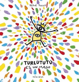 TURLUTUTÚ ES UN MAGO | 9788417074081 | TULLET, HERVE | Galatea Llibres | Librería online de Reus, Tarragona | Comprar libros en catalán y castellano online