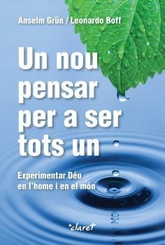 UN  NOU PENSAR, PER A SER TOTS UN | 9788491361992 | GRÜN, ANSELM/BOFF, LEONARDO | Galatea Llibres | Llibreria online de Reus, Tarragona | Comprar llibres en català i castellà online