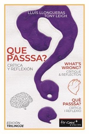 QUE PASSA? CRISITCA Y REFLEXION. ED. TRILINGÜE CAT-ESP-ANG | 9788417647025 | LLONGUERAS, LLUIS / LEIGH, TONY | Galatea Llibres | Llibreria online de Reus, Tarragona | Comprar llibres en català i castellà online