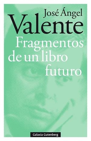 FRAGMENTOS DE UN LIBRO FUTURO- RÚSTEGA | 9788417747121 | VALENTE, JOSÉ ÁNGEL | Galatea Llibres | Llibreria online de Reus, Tarragona | Comprar llibres en català i castellà online