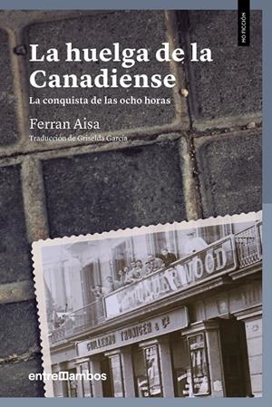 LA HUELGA DE LA CANADIENSE | 9788416379156 | AISA, FERRAN | Galatea Llibres | Librería online de Reus, Tarragona | Comprar libros en catalán y castellano online