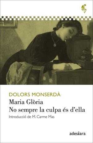 MARIA GLÒRIA / NO SEMPRE LA CULPA ÉS D’ELLA | 9788416948314 | MONSERDÀ, DOLORS | Galatea Llibres | Llibreria online de Reus, Tarragona | Comprar llibres en català i castellà online