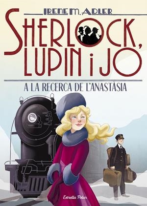 SHERLOCK, LUPIN I JO 14. A LA RECERCA DE L ANASTÀSIA | 9788491377603 | Galatea Llibres | Llibreria online de Reus, Tarragona | Comprar llibres en català i castellà online