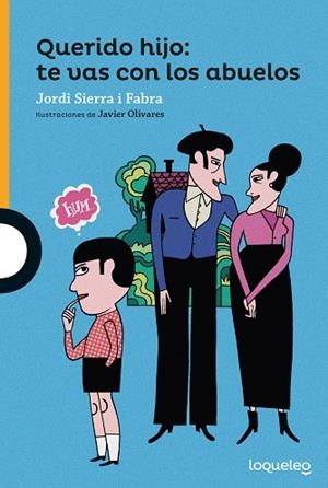 QUERIDO HIJO: TE VAS CON LOS ABUELOS | 9788491223429 | SIERRA I FABRA, JORDI | Galatea Llibres | Llibreria online de Reus, Tarragona | Comprar llibres en català i castellà online