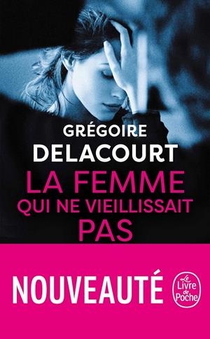 LA FEMME QUI NE VIEILLISSAIT PAS | 9782253100393 | DELACOURT, GREGOIRE | Galatea Llibres | Llibreria online de Reus, Tarragona | Comprar llibres en català i castellà online