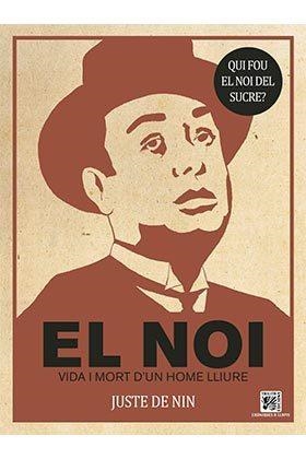 EL NOI. VIDA I MORT D'UN HOME LLIURE | 9788416249312 | DE NIN, JUSTE | Galatea Llibres | Librería online de Reus, Tarragona | Comprar libros en catalán y castellano online