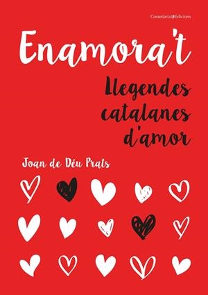 ENAMORA'T. LLEGENDES CATALANES D'AMOR | 9788490348109 | PRATS PIJOAN, JOAN DE DÉU | Galatea Llibres | Librería online de Reus, Tarragona | Comprar libros en catalán y castellano online