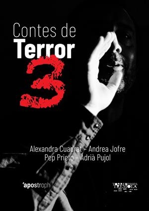 CONTES DE TERROR 3 | 9788494791499 | CUADRAT, ALEXANDRA/JOFRE, ANDREA/PRIETO, PEP/PUJOL CRUELLS, ADRIÀ | Galatea Llibres | Llibreria online de Reus, Tarragona | Comprar llibres en català i castellà online