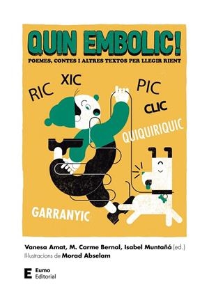 QUIN EMBOLIC! | 9788497666510 | AMAT CASTELLS, VANESA/BERNAL CREUS, M. CARME/MUNTAÑÁ SALARICH, ISABEL | Galatea Llibres | Llibreria online de Reus, Tarragona | Comprar llibres en català i castellà online