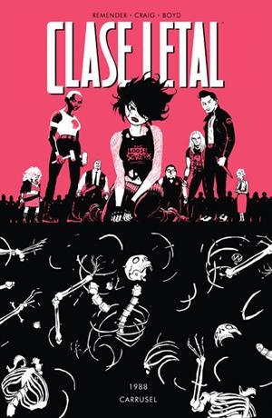 CLASE LETAL 5. CARRUSEL | 9788467927023 | REMENDER, RICK/BOYD, JORDAN/CRAIG, WES | Galatea Llibres | Librería online de Reus, Tarragona | Comprar libros en catalán y castellano online